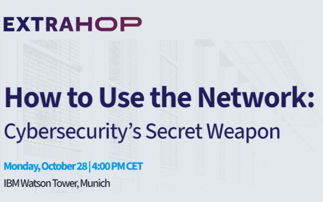 How to Use the Network: Cybersecurity’s Secret Weapon