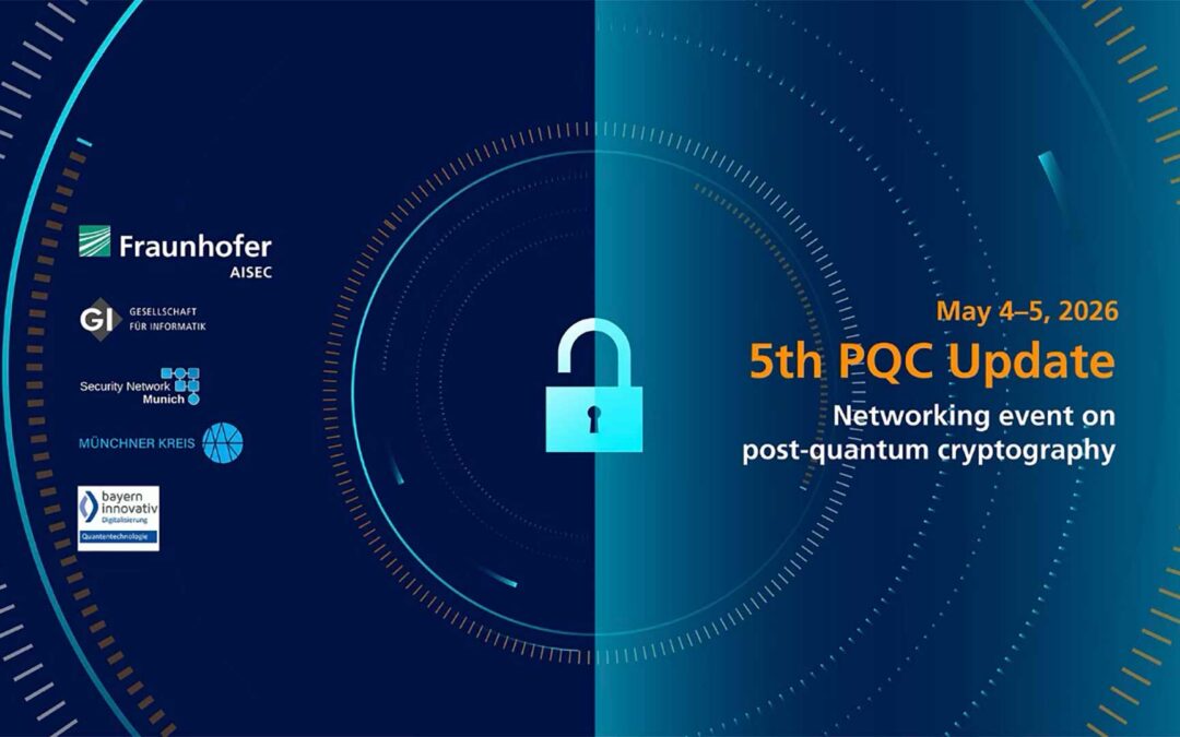 5th PQC Update – Fraunhofer AISEC’s Annual Networking Event on Post-Quantum Cryptography